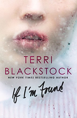 If I'm Found by Terri Blackstock